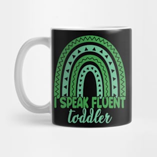 I Speak Fluent Toddler Daycare Provider Teacher Rainbow Mug